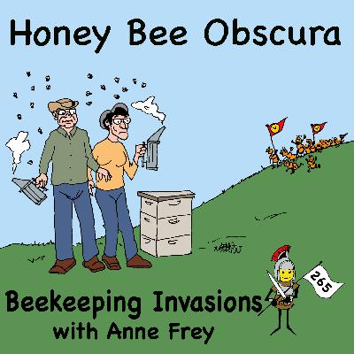 Beekeeping Invasions with Anne Frey (265)