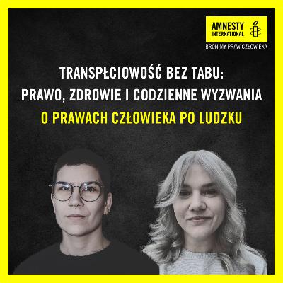 #19 Transpłciowość bez tabu: prawo, zdrowie i codzienne wyzwania #19 Transpłciowość bez tabu: prawo, zdrowie i codzienne wyzwania