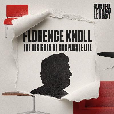 Florence Knoll - The Designer of Corporate Life Florence Knoll - The Designer of Corporate Life