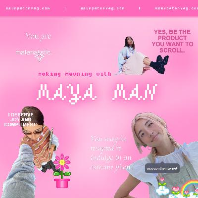 Meaning Making with Maya Man Meaning Making with Maya Man
