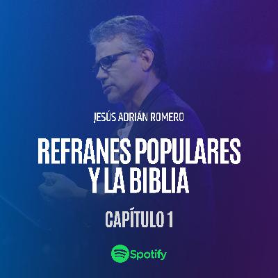 Refranes Populares y la Biblia Capitulo 1.