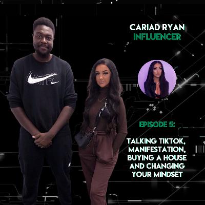 Tiktok, Manifestation, Buying a House and Changing Your Mindset ft. Cariad Ryan