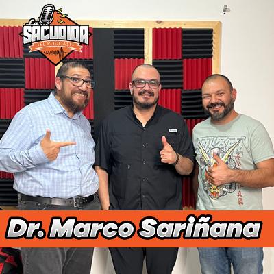 La Sacudida 219 ft Dr. Marco Sariñana. Especialista en cambiar vidas La Sacudida 219 ft Dr. Marco Sariñana. Especialista en cambiar vidas