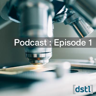The Dstl Podcast - Episode 1