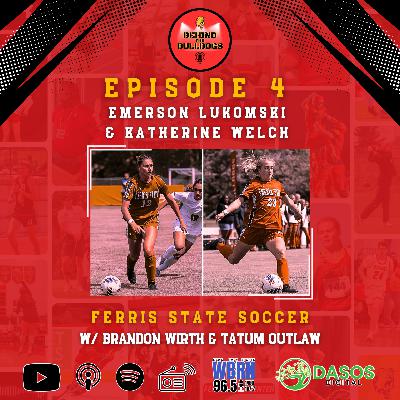 EP 4 - Soccer's Katherine Welch & Emerson Lukomski EP 4 - Soccer's Katherine Welch & Emerson Lukomski