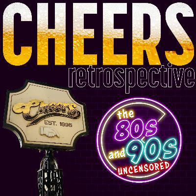 Cheers Retrospective Cheers Retrospective