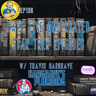 FFFF Ep196 Fave Five Underrated Star Trek Episodes