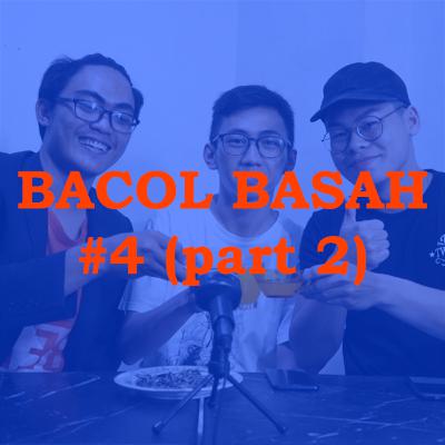 BACOL BASAH #4 - Crazy Little Thing Called Love (part 2) BACOL BASAH #4 - Crazy Little Thing Called Love (part 2)