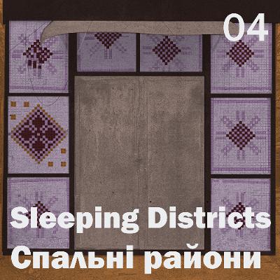 Odes[s]a: Sleeping Districts [Спальні райони]