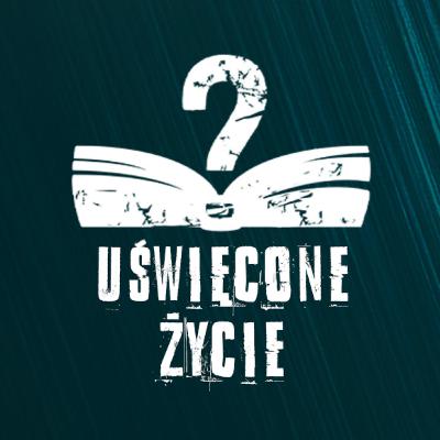 Uświęcone życie Uświęcone życie