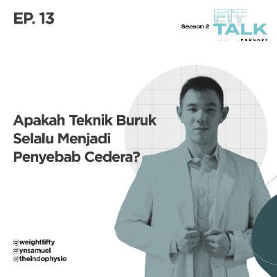 S2 EP 13 : Apakah Teknik Buruk Selalu Menjadi Penyebab Cedera? ft @theindophysio S2 EP 13 : Apakah Teknik Buruk Selalu Menjadi Penyebab Cedera? ft @theindophysio
