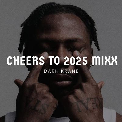 DJ Darh Krane Cheers To 2025 Mixx ft. Asake, Wizkid, Omah Lay, Fireboy DML, Kizz Daniel, Qing Madi, Khaid, Rema, Ayra Starr, Burna Boy, Vicoka, Crayon, Tekno