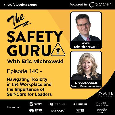 Episode 140 - Navigating Toxicity in the Workplace and the Importance of Self-Care for Leaders with Beverly Beuermann-King