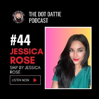 Dot Dattie Podcast #44 - Jessica Rose - SMP by Jessica Rose