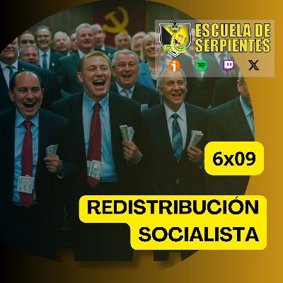 6x09 Redistribución socialista