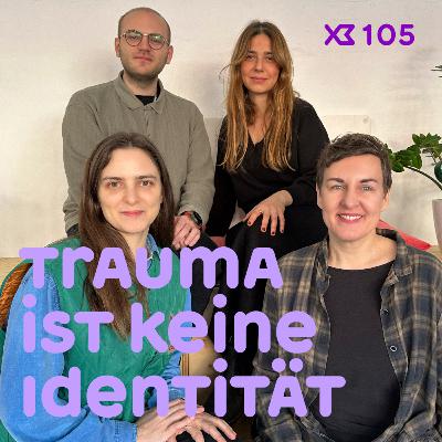 105 - Trauma ist keine Identität — Aussiedler, Spätaussiedler, PostOst