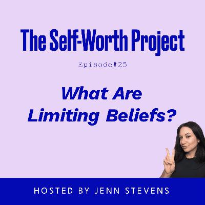 (#25) What Is A Limiting Belief? (#25) What Is A Limiting Belief?