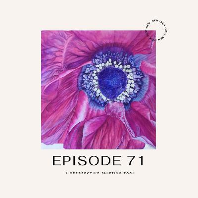 Episode 71 - When a Quick Perspective Shift is Needed