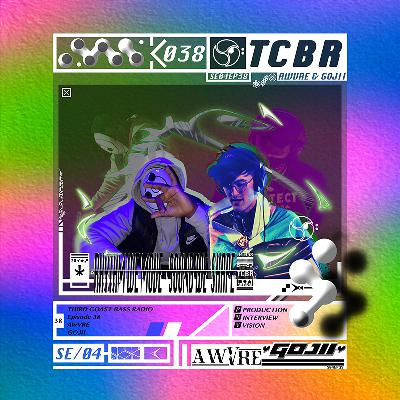 Third Coast Bass Radio SE04EP38 W/ AWVRE & GOJII