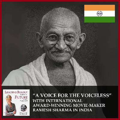 "A Voice for the Voiceless“ with International Award-Winning Movie-Maker Ramesh Sharma in India