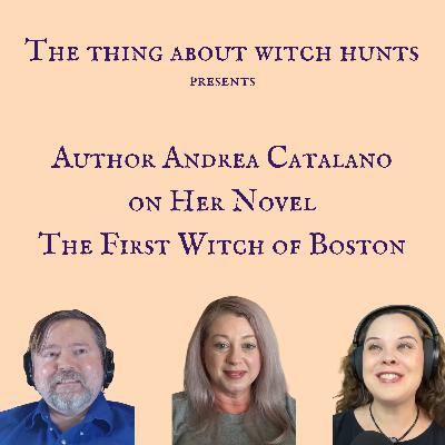 Author Andrea Catalano on Her Novel The First Witch of Boston