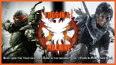 Episode 6 - What Were The True Next-Gen Games Through The Generations