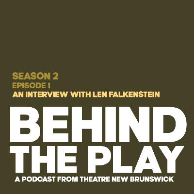 Behind the Play (EP15) - Len Falkenstein Behind the Play (EP15) - Len Falkenstein