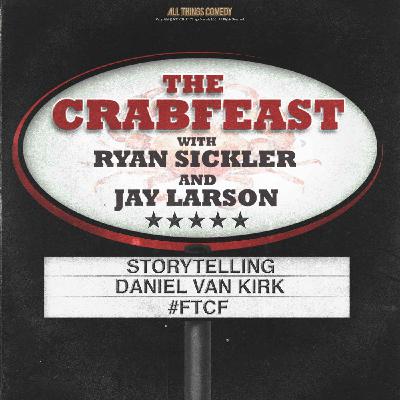 The CrabFeast 340: Daniel Van Kirk The CrabFeast 340: Daniel Van Kirk