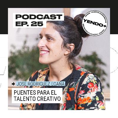 Puentes para el talento creativo | Josefina Rodriguez Egaña - YUKI Puentes para el talento creativo | Josefina Rodriguez Egaña - YUKI