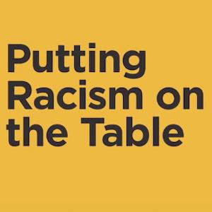 Putting Racism on the Table: White Privilege Putting Racism on the Table: White Privilege