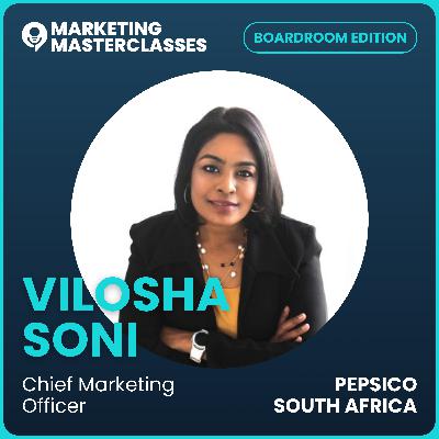 118. Great Marketing Starts with the Question “Why”: How PepsiCo’s CMO Vilosha Soni Thinks About Brands