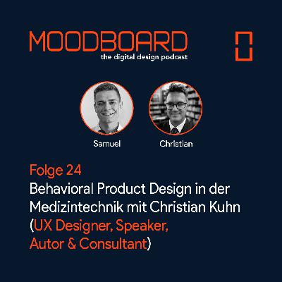 Folge 24: Behavioral Product Design im Healthcare mit Christian Kuhn (UX Designer, Speaker, Autor & Consultant)