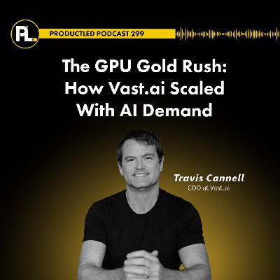 The GPU Gold Rush: How Vast.ai Scaled With AI Demand The GPU Gold Rush: How Vast.ai Scaled With AI Demand