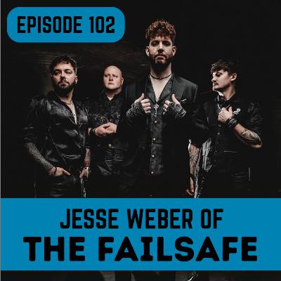 EP102 THE FAILSAFE (Jesse Weber) EP102 THE FAILSAFE (Jesse Weber)