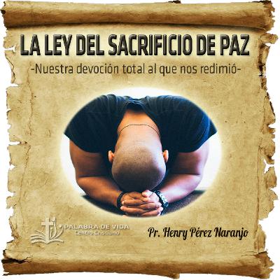 Henry Pérez Naranjo -La Ley del Sacrificio de Paz