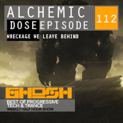 Alchemic Dose Episode 112
