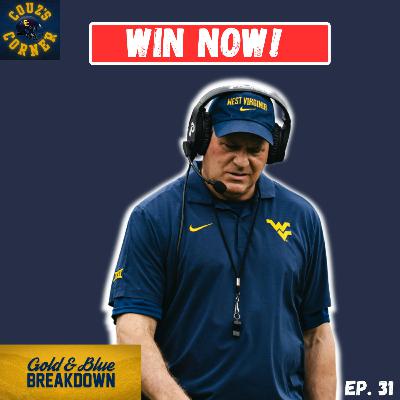 SURPRISE Moves Showing WVU Football Wants to Win NOW! | Gold & Blue Breakdown Ep. 31