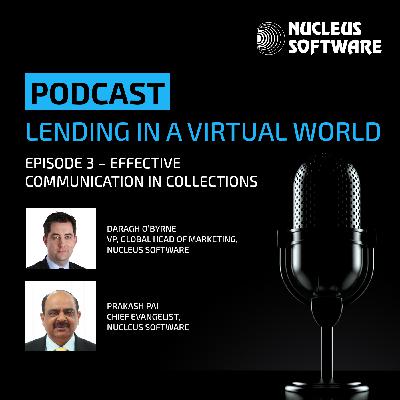 Lending in a Virtual World: Episode 3 - Effective Communication in Collections