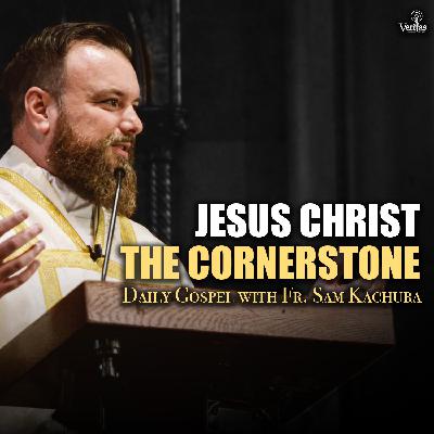 Jesus Christ, the Cornerstone