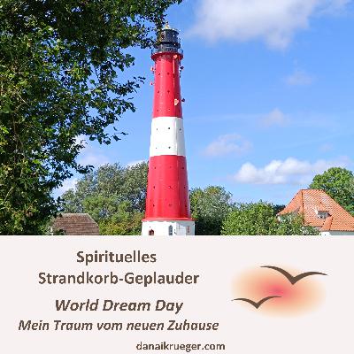 06_World Dream Day 25.09.2025 * Mein Traum vom neuen Zuhause