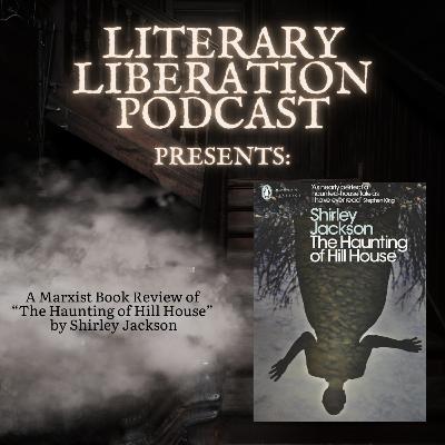 THE MOST OVER-HYPED HORROR NOVEL? | The Haunting of Hill House | A Marxist Book Review