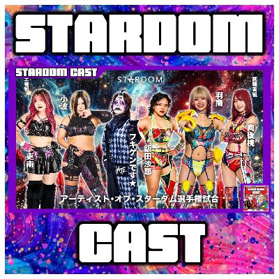 274: Stardom in Osaka & Fukuyama Reviews + Stardom at the Boat Race!