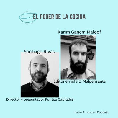 Episodio 17: Santiago Rivas, director y presentador de Puntos Capitales y Karim Ganem Maloof, editor en jefe de El Malpensante.
