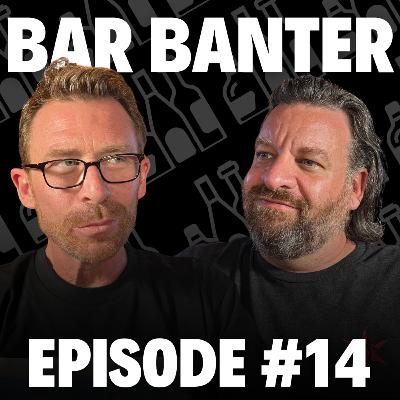 Bar Banter Ep. 14 | Teddy Brunson & Josh Deth