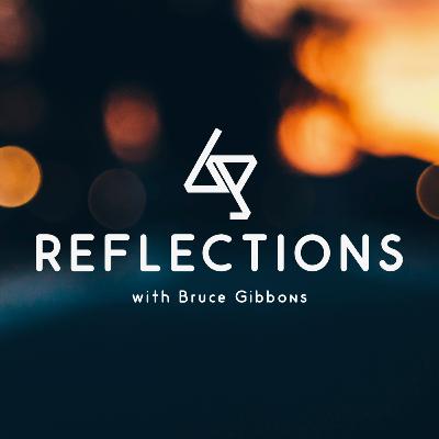 Reflections - Episode 57
