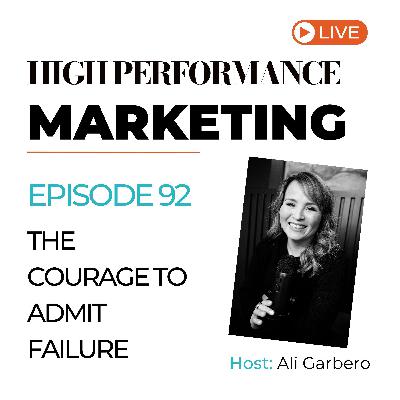 92. The Courage to Admit Failure
