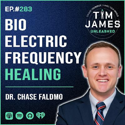 283 - Dr. Chase Faldmo, Bio Electric Frequency Healing