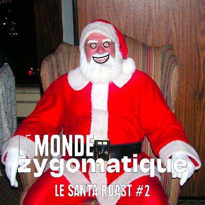 Le Santa Roast #2