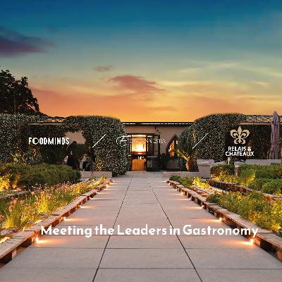 Foodminds X Relais & Châteaux - Meeting the Leaders in Gastronomy - Taverna Estia