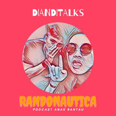 Eps. 002 - RANDONAUTICA ?!?! MISTERI / MISERY? #DIANDITALKS